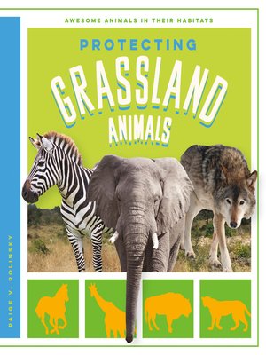 cover image of Protecting Grassland Animals
